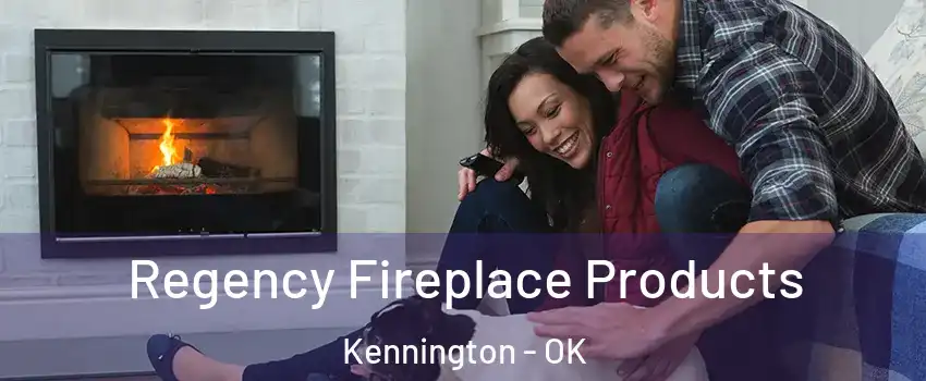Regency Fireplace Products Kennington - OK