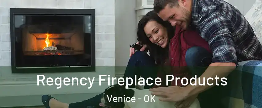 Regency Fireplace Products Venice - OK