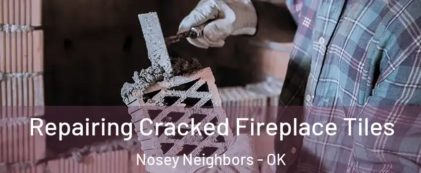 Repairing Cracked Fireplace Tiles Nosey Neighbors - OK