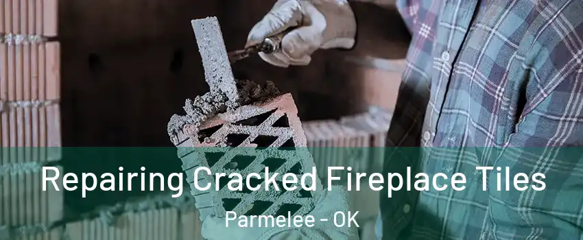 Repairing Cracked Fireplace Tiles Parmelee - OK