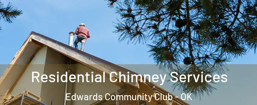 Residential Chimney Services Edwards Community Club - OK