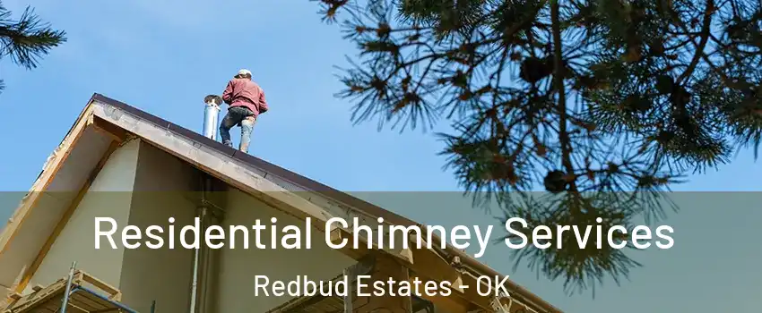 Residential Chimney Services Redbud Estates - OK