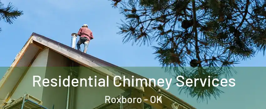 Residential Chimney Services Roxboro - OK