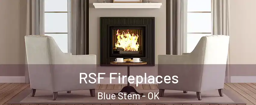 RSF Fireplaces Blue Stem - OK