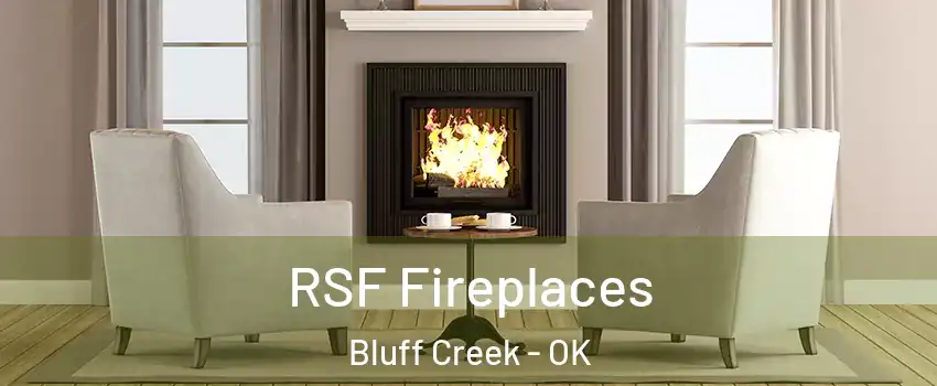 RSF Fireplaces Bluff Creek - OK