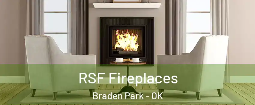 RSF Fireplaces Braden Park - OK