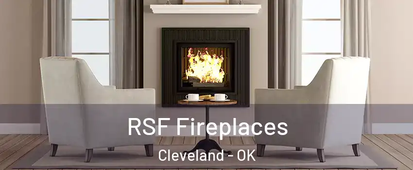 RSF Fireplaces Cleveland - OK