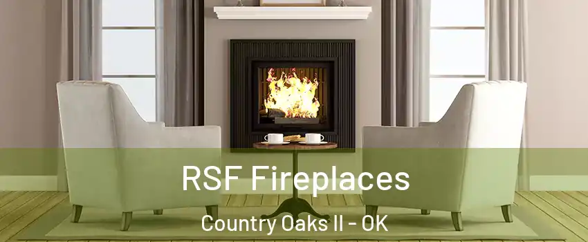 RSF Fireplaces Country Oaks II - OK
