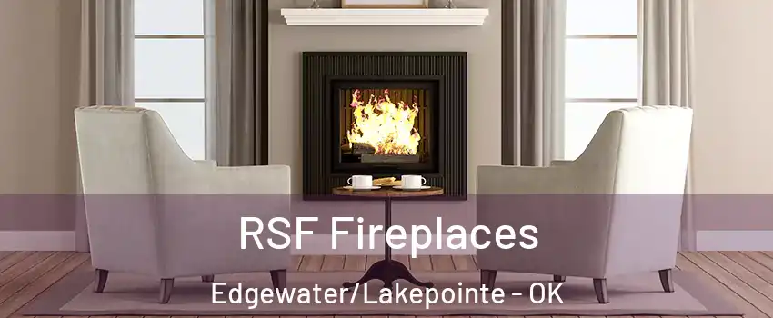 RSF Fireplaces Edgewater/Lakepointe - OK