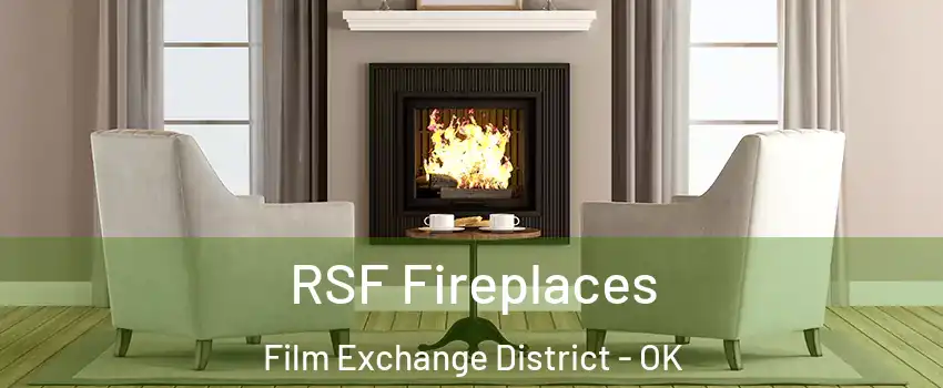 RSF Fireplaces Film Exchange District - OK
