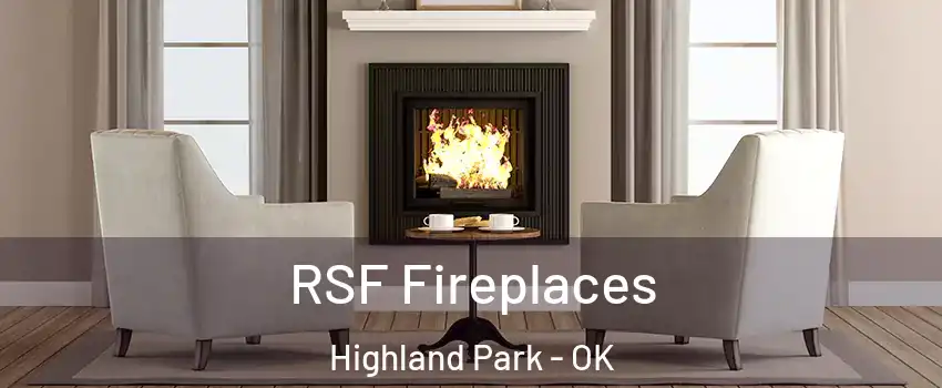 RSF Fireplaces Highland Park - OK