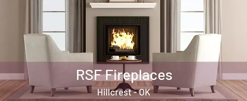 RSF Fireplaces Hillcrest - OK