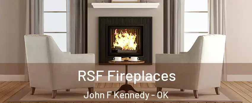 RSF Fireplaces John F Kennedy - OK