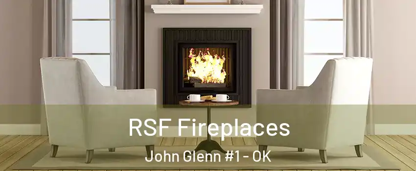 RSF Fireplaces John Glenn #1 - OK