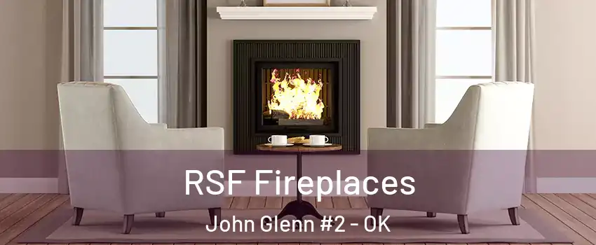 RSF Fireplaces John Glenn #2 - OK