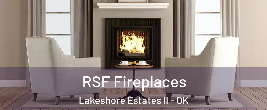 RSF Fireplaces Lakeshore Estates II - OK