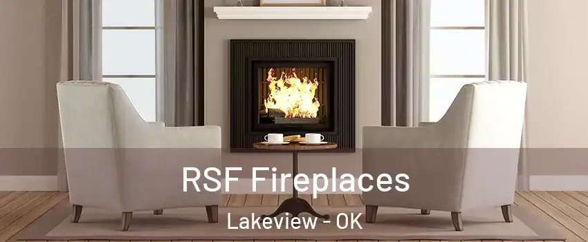 RSF Fireplaces Lakeview - OK