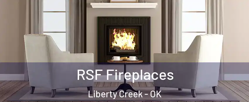 RSF Fireplaces Liberty Creek - OK