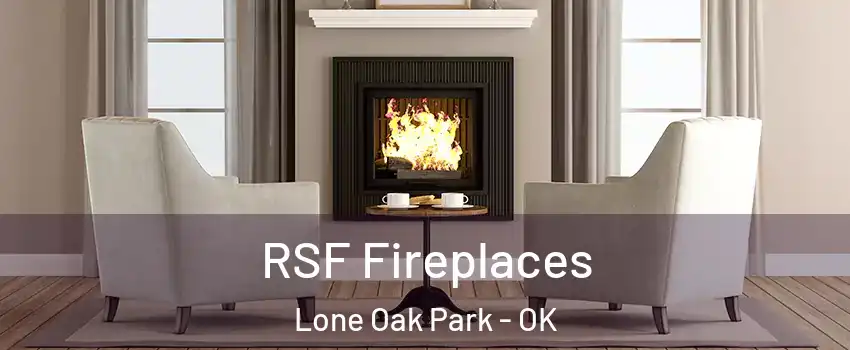RSF Fireplaces Lone Oak Park - OK