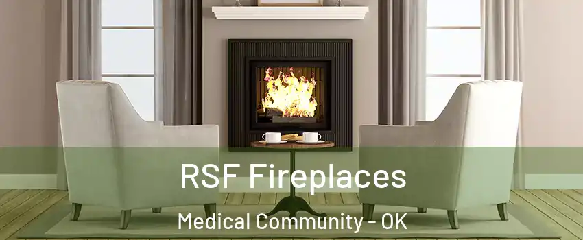 RSF Fireplaces Medical Community - OK