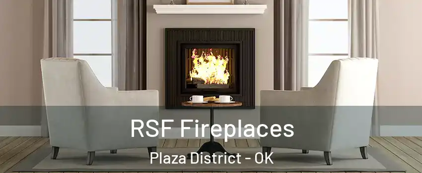 RSF Fireplaces Plaza District - OK