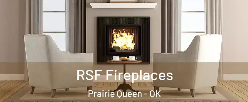 RSF Fireplaces Prairie Queen - OK