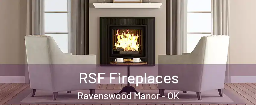 RSF Fireplaces Ravenswood Manor - OK