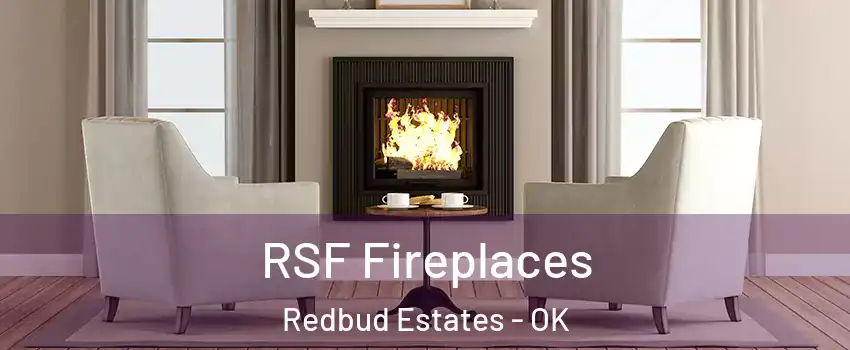 RSF Fireplaces Redbud Estates - OK