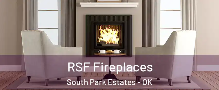 RSF Fireplaces South Park Estates - OK
