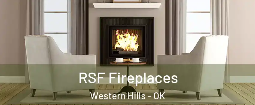 RSF Fireplaces Western Hills - OK