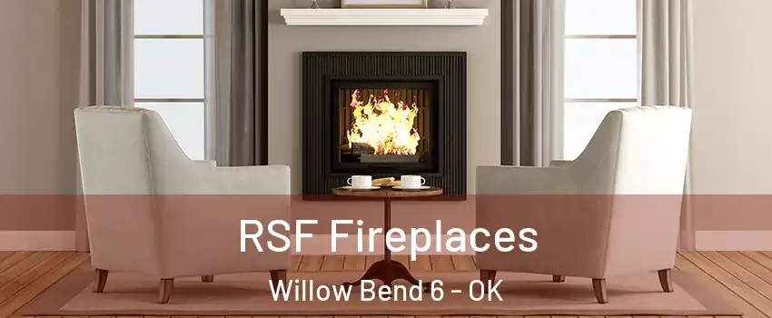 RSF Fireplaces Willow Bend 6 - OK