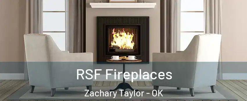 RSF Fireplaces Zachary Taylor - OK