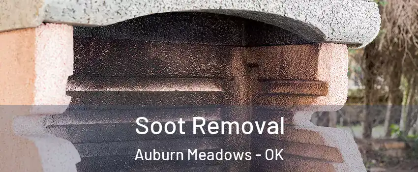 Soot Removal Auburn Meadows - OK