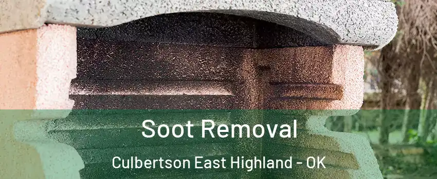Soot Removal Culbertson East Highland - OK