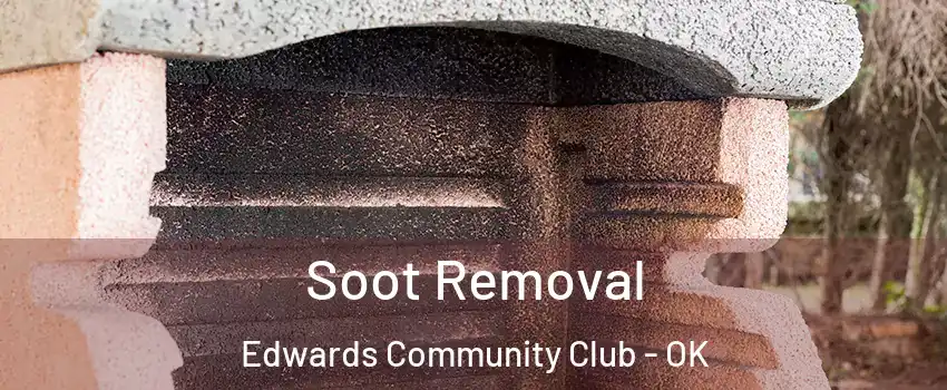 Soot Removal Edwards Community Club - OK