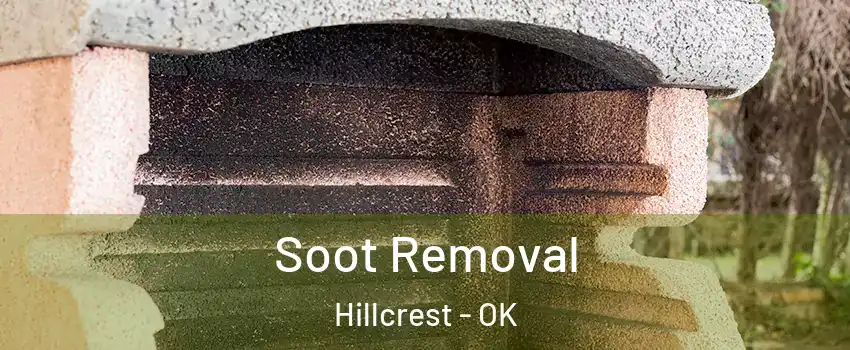 Soot Removal Hillcrest - OK