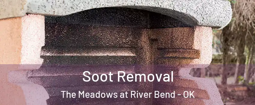 Soot Removal The Meadows at River Bend - OK