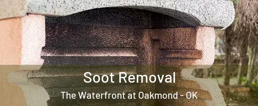 Soot Removal The Waterfront at Oakmond - OK