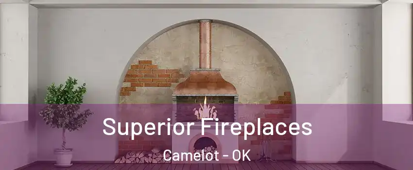 Superior Fireplaces Camelot - OK