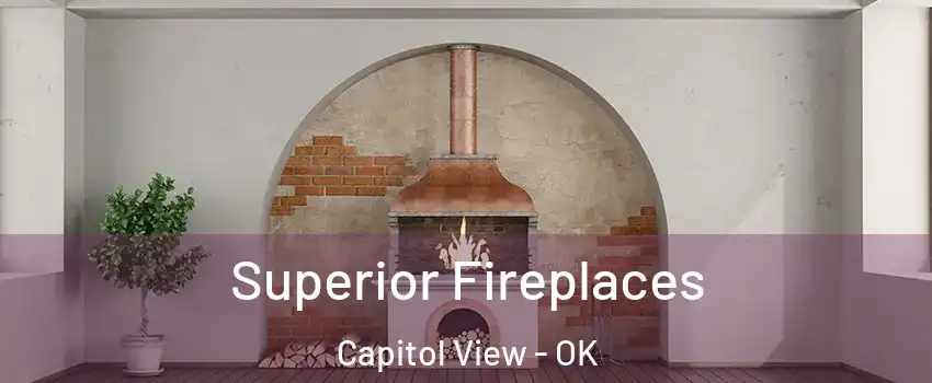 Superior Fireplaces Capitol View - OK