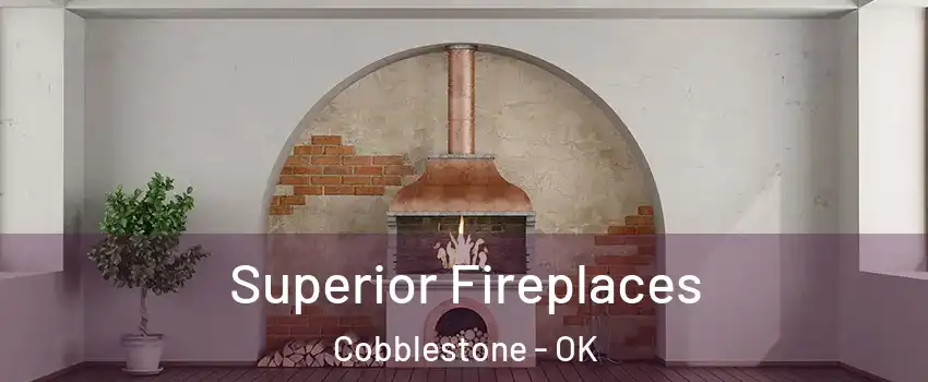Superior Fireplaces Cobblestone - OK