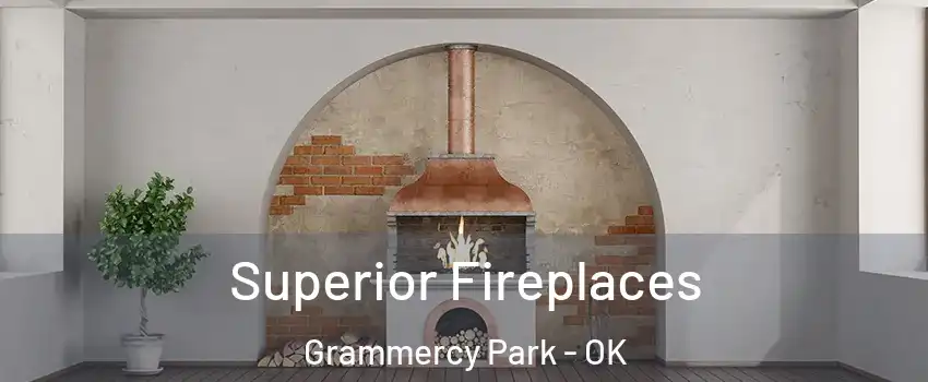 Superior Fireplaces Grammercy Park - OK