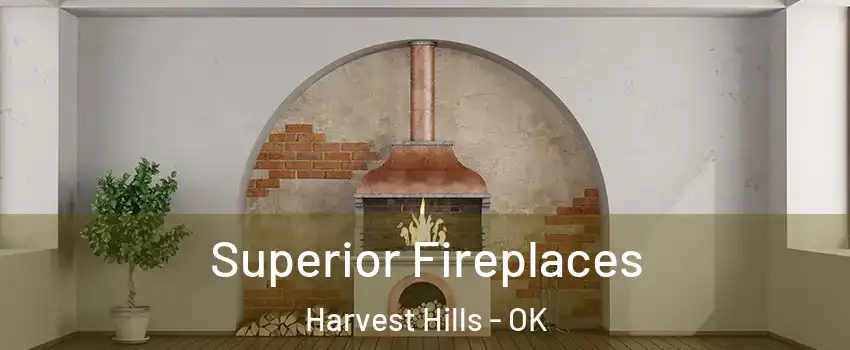 Superior Fireplaces Harvest Hills - OK