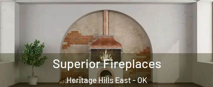 Superior Fireplaces Heritage Hills East - OK