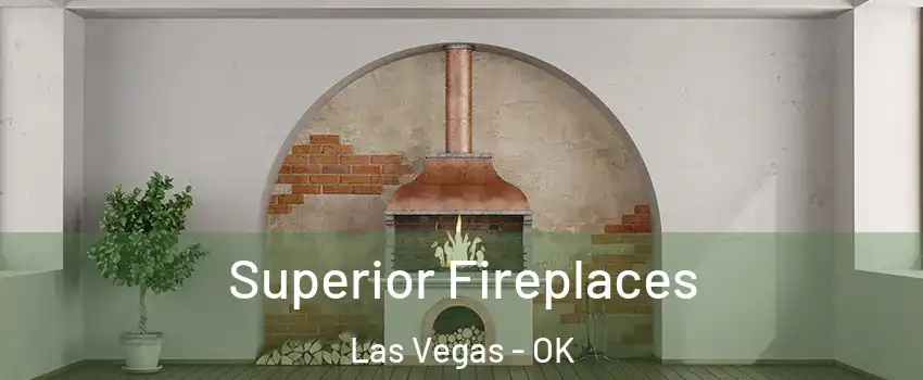 Superior Fireplaces Las Vegas - OK
