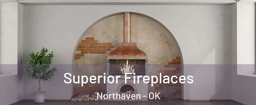 Superior Fireplaces Northaven - OK