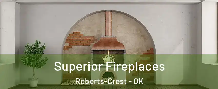 Superior Fireplaces Roberts-Crest - OK