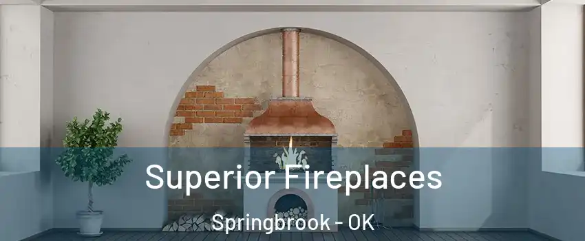 Superior Fireplaces Springbrook - OK