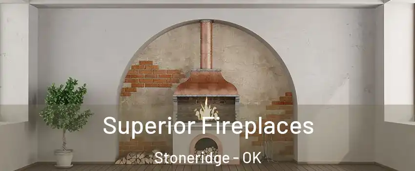 Superior Fireplaces Stoneridge - OK