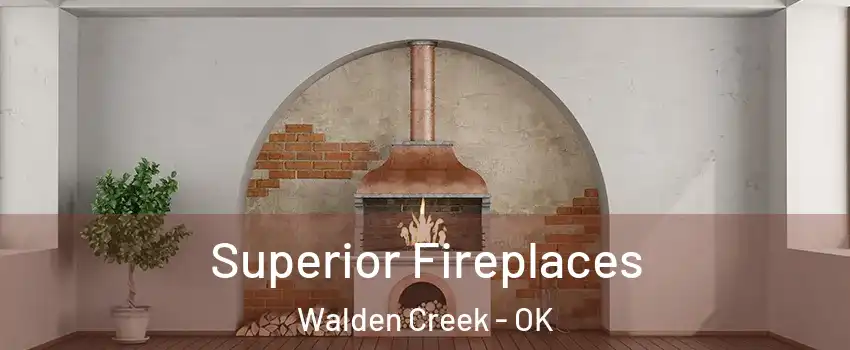 Superior Fireplaces Walden Creek - OK